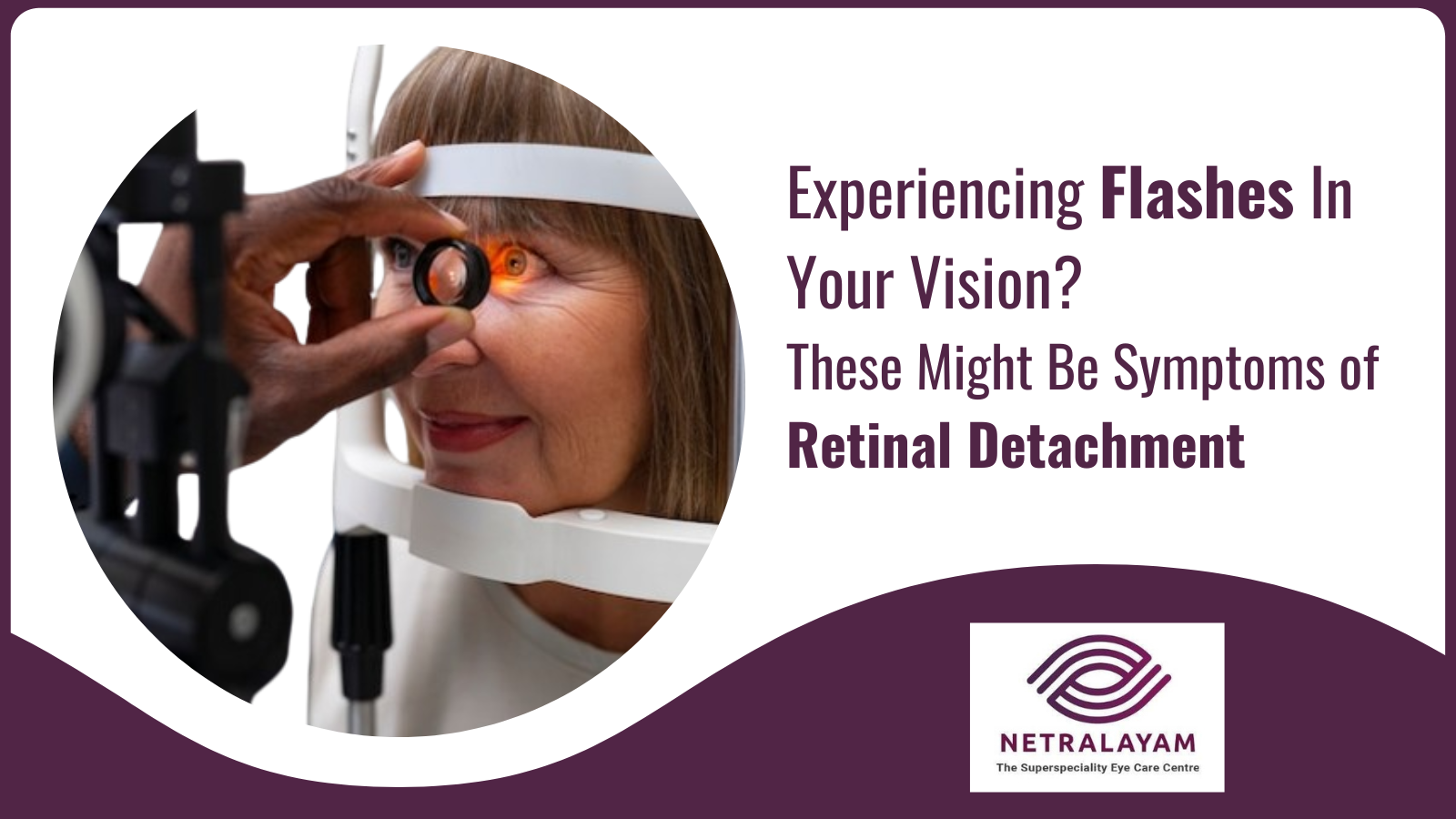 Experiencing Flashes In Your Vision? These Might Be Symptoms of Retinal Detachment