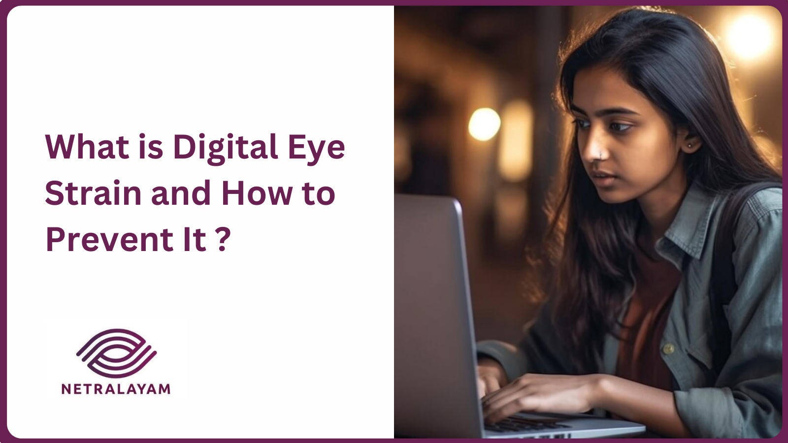 What is Digital Eye Strain and How to Prevent It?