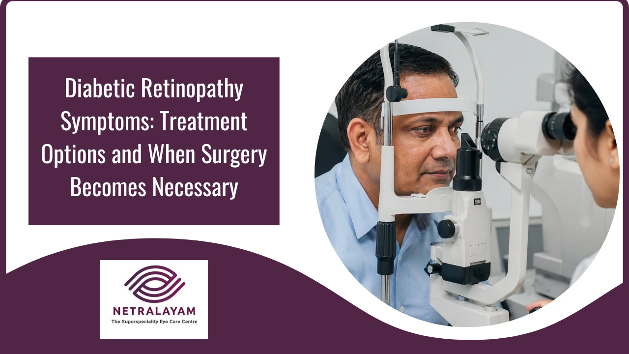 Diabetic Retinopathy Symptoms: Treatment Options and When Surgery Becomes Necessary