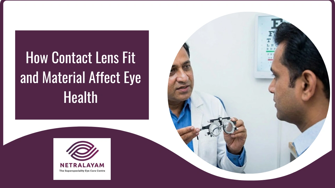 How Contact Lens Fit and Material Affect Eye Health