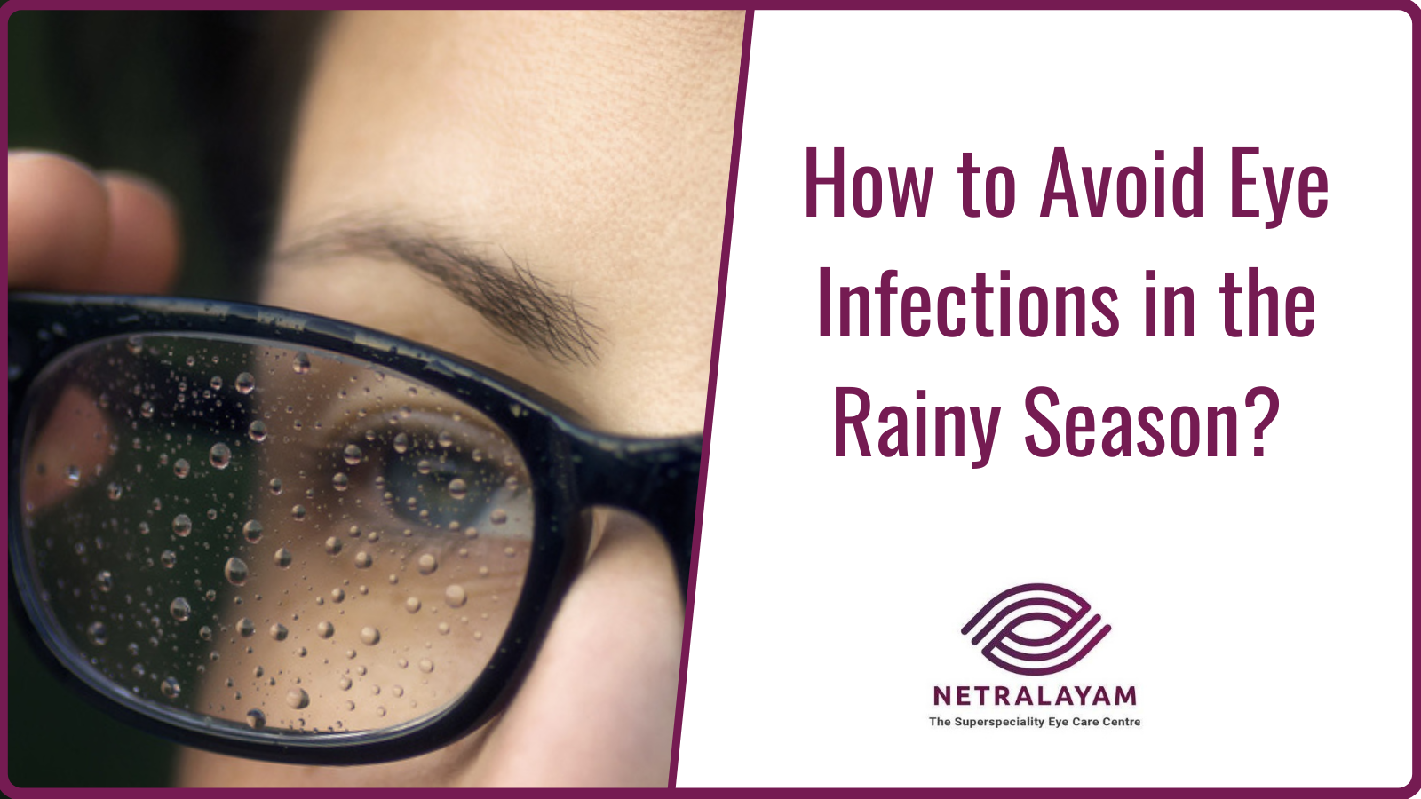 How to Avoid Eye Infections In The Rainy Season?