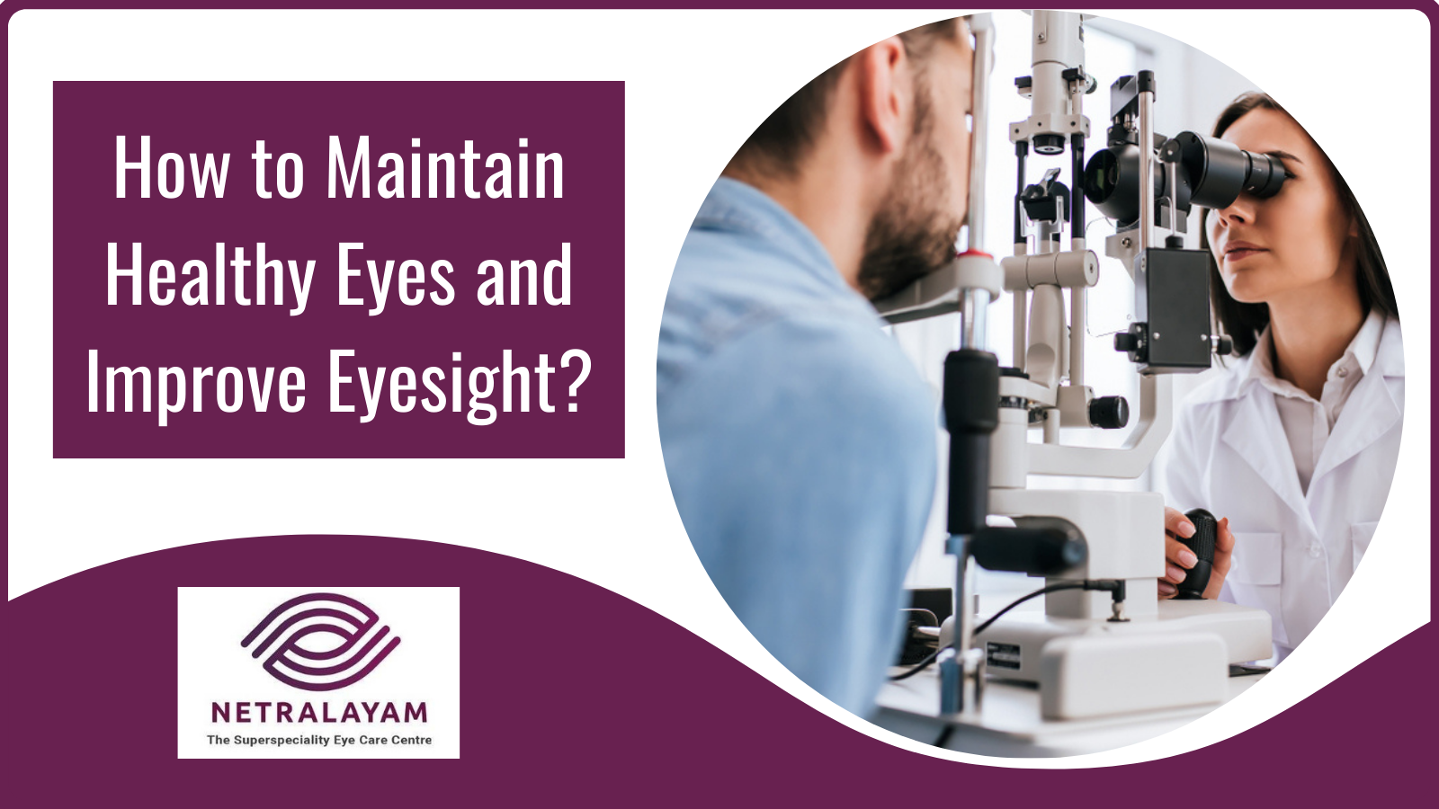How to Maintain Healthy Eyes and Improve Eyesight?