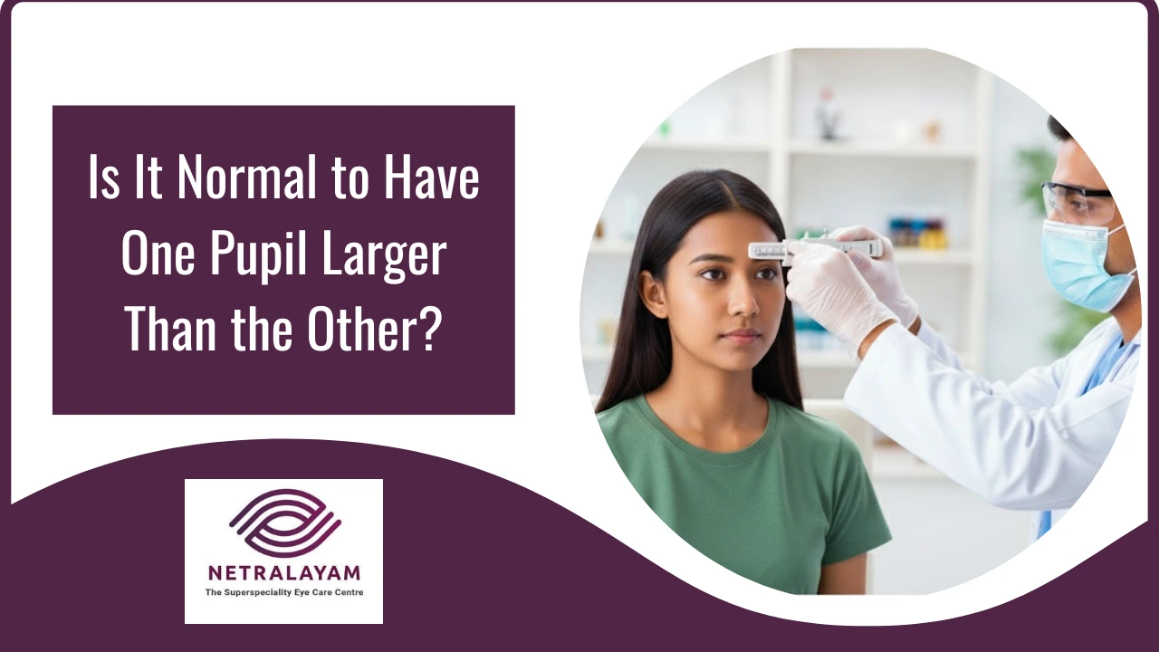 Is It Normal to Have One Pupil Larger Than the Other?