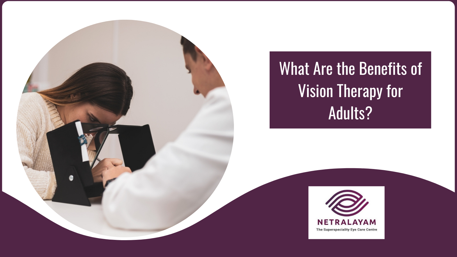 What Are the Benefits of Vision Therapy for Adults?