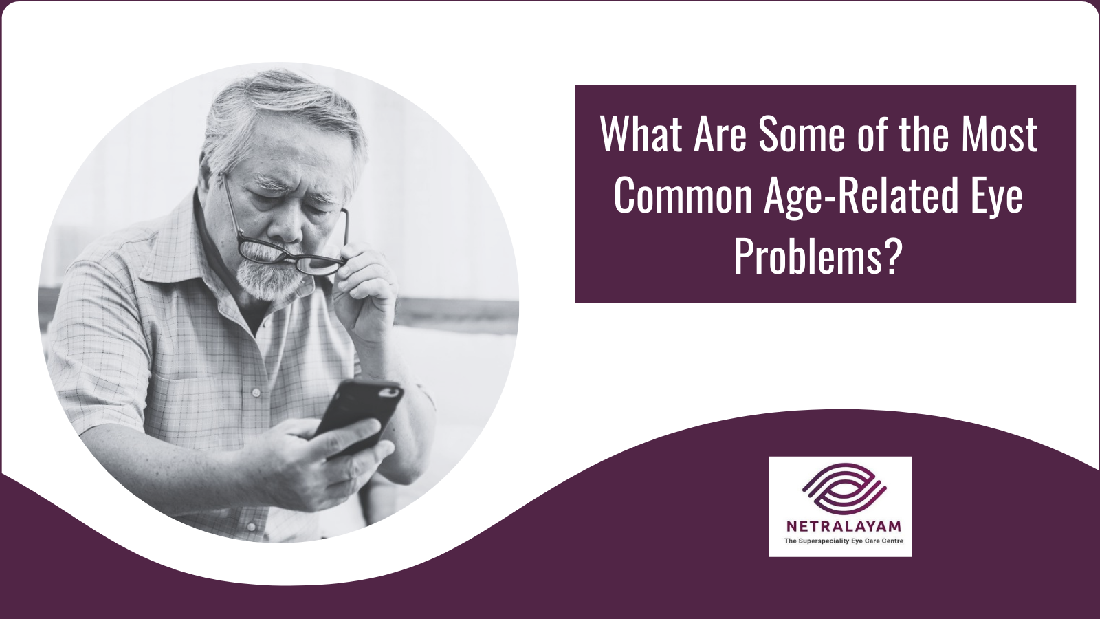 What Are Some of the Most Common Age-Related Eye Problems?